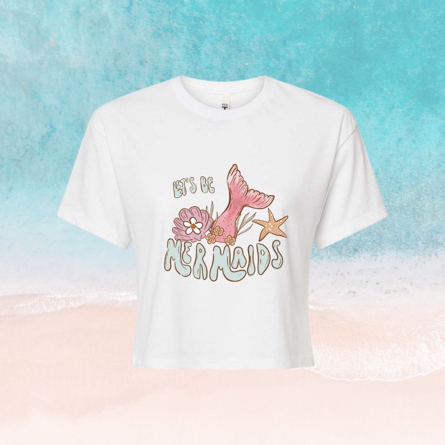 Lets Be Mermaids Women Crop Top